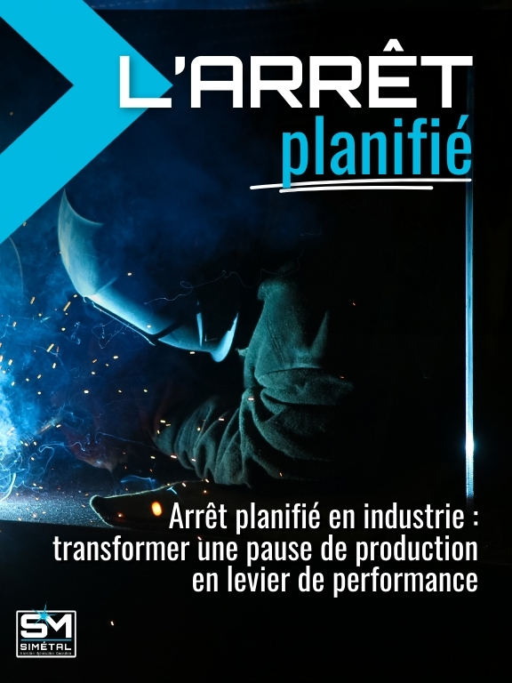 Arrêt planifié en industrie : transformer une pause de production en levier de performance